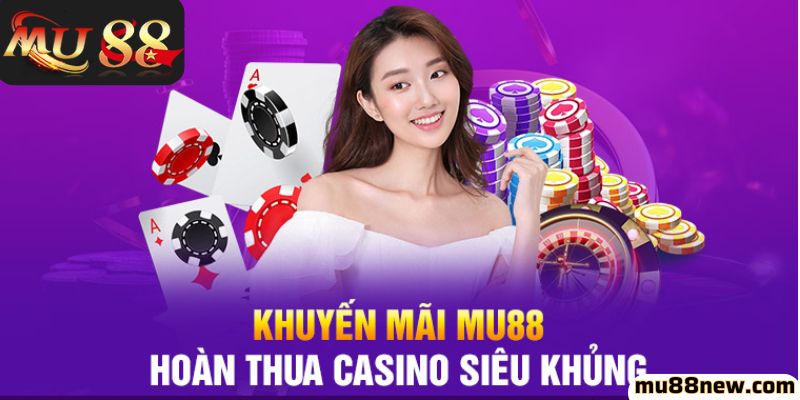 Ưu đãi khuyến mãi hoàn trả tại Mu88